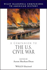 A Companion to the U.S. Civil War - - E-Book