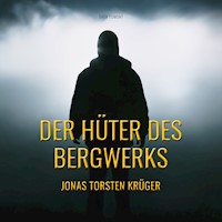 Der Hüter des Bergwerks - Jonas Torsten Krüger - Hörbuch
