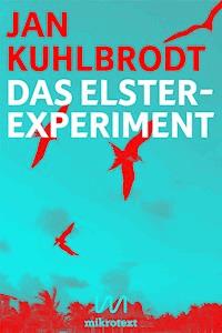 Das Elster-Experiment - Jan Kuhlbrodt - E-Book