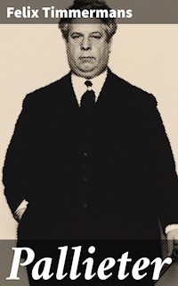 Pallieter - Felix Timmermans - E-Book