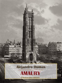 Amaury - Alejandro Dumas - E-Book