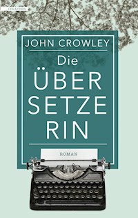 Die Übersetzerin - John Crowley - E-Book