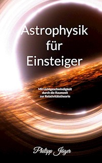 Astrophysik für Einsteiger (Farbversion) - Philipp Jäger - E-Book