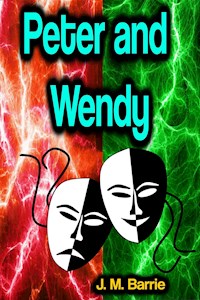 Peter and Wendy - J.M. Barrie - E-Book