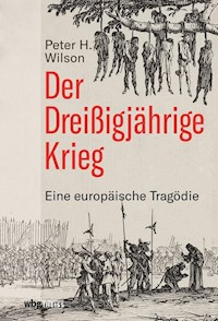 Der Dreißigjährige Krieg - Peter H. Wilson - E-Book