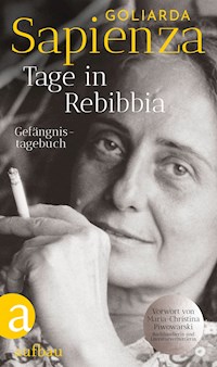 Tage in Rebibbia - Goliarda Sapienza - E-Book