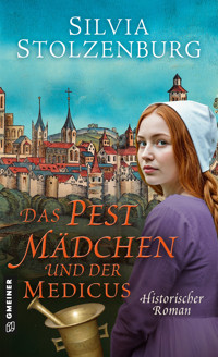 Das Pestmädchen und der Medicus - Stolzenburg, Silvia - E-Book