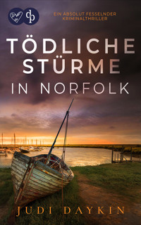 Tödliche Stürme in Norfolk | Ein absolut fesselnder Kriminalthriller - Judi Daykin - E-Book