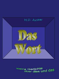 Das Wort - Hans Detlef Junker - E-Book
