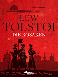 Die Kosaken - Lew Tolstoi - E-Book