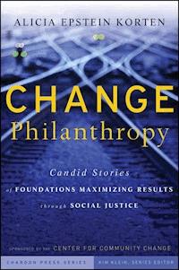 Change Philanthropy - Alicia Epstein Korten - E-Book