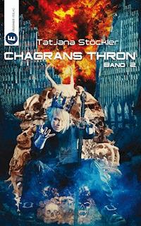Chagrans Thron - Band 2 - Tatjana Stöckler - E-Book