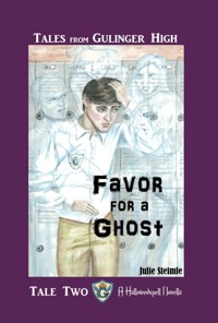 Tales From Gulinger High: Tale Two - Julie Steimle - E-Book