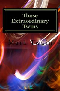 Those Extraordinary Twins - Mark Twain - E-Book
