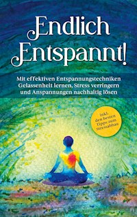 Endlich entspannt! - Luisa Feldkamp - E-Book