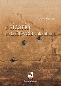 El sicario en la novela colombiana - Óscar Osorio - E-Book