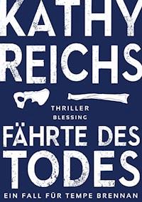 Fährte des Todes (1) - Kathy Reichs - E-Book