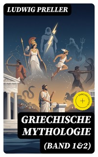 Griechische Mythologie (Band 1&2) - Ludwig Preller - E-Book