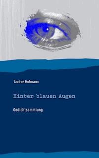 Hinter blauen Augen - Andrea Hofmann - E-Book