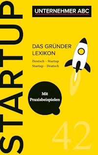 Das Gründer Lexikon - Tom Illauer - E-Book