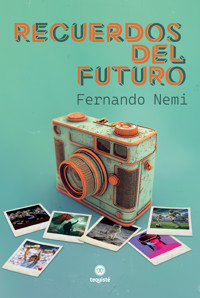 Recuerdos del futuro - Fernando Nemi - E-Book