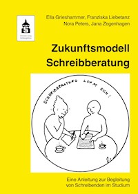 Zukunftsmodell Schreibberatung - Ella Grieshammer - E-Book