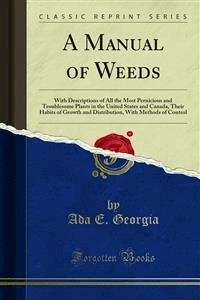 A Manual of Weeds - Ada E. Georgia - E-Book