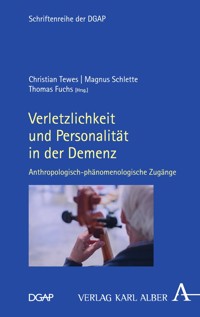 Verletzlichkeit und Personalität in der Demenz - - E-Book