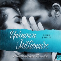 Unknown Millionaire - Pippa J. Blue - Hörbuch