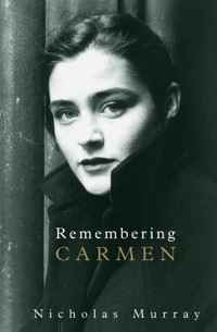 Remembering Carmen - Nicholas Murray - E-Book