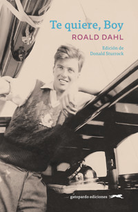 Te quiere, Boy - Roald Dahl - E-Book