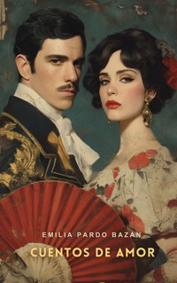 Cuentos de amor - Emilia Pardo Bazán - E-Book