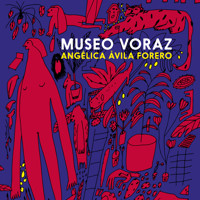 Museo voraz (Completo) - Angélica Ávila Forero - Hörbuch