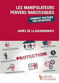 Les manipulateurs pervers narcissiques - Agnès de la Bourdonnaye - E-Book