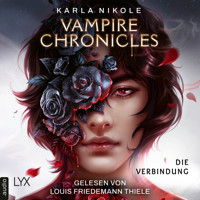 Vampire Chronicles - Die Verbindung - Lore and Lust-Reihe, Teil 1 (Ungekürzt) - Karla Nikole - Hörbuch