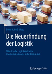 Die Neuerfindung der Logistik -  - E-Book
