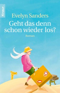Geht das denn schon wieder los? - Evelyn Sanders - E-Book
