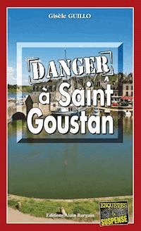 Danger à Saint-Goustan - Gisèle Guillo - E-Book