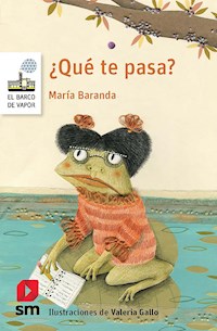 ¿Qué te pasa? - María Baranda - E-Book