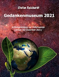 Gedankenmuseum 2021 - Stefan Reichardt - E-Book