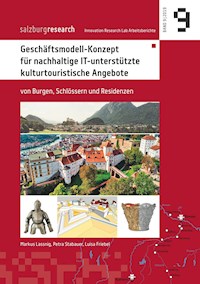 Geschäftsmodell-Konzept für nachhaltige IT-unterstützte kulturtouristische Angebote - Markus Lassnig - E-Book