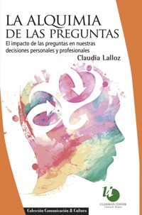 La alquimia de las preguntas - Claudia Lalloz - E-Book