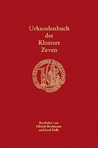 Urkundenbuch des Klosters Zeven -  - E-Book