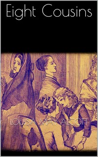 Eight Cousins - Louisa May Alcott - E-Book