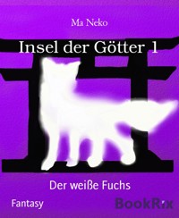 Insel der Götter 1 - Ma Neko - E-Book