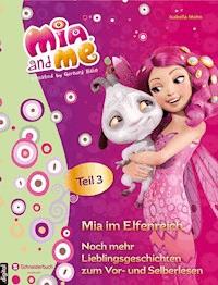 Mia and me - Mia im Elfenreich - Isabella Mohn - E-Book