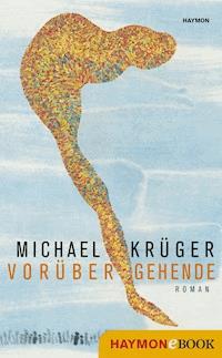 Vorübergehende - Michael Krüger - E-Book