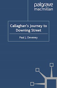 Callaghan's Journey to Downing Street - P. Deveney - E-Book