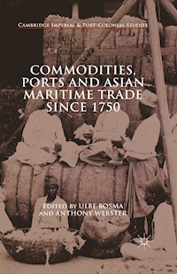Commodities, Ports and Asian Maritime Trade Since 1750 - - E-Book