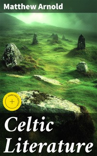 Celtic Literature - Matthew Arnold - E-Book